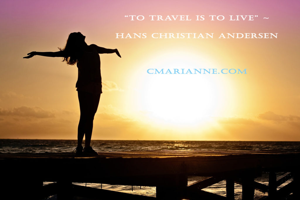 “To Travel is to Live” travel quote travel writer